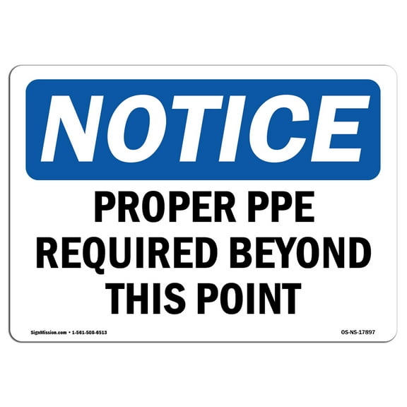 SignMission Notice Proper PPE Required Beyond This Point OSHA Decal Sign