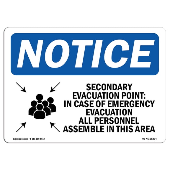 SignMission OS-NS-A-1014-L-18264 Notice Secondary Evacuation Point OSHA Aluminum Sign