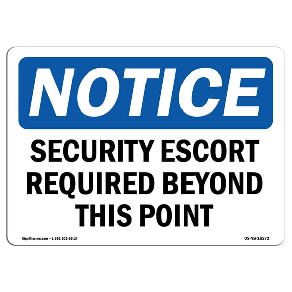 SignMission Notice Security Escort Required Beyond This Point OSHA Decal Sign
