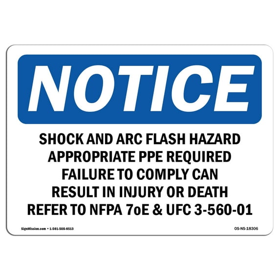SignMission Notice Shock & Arc Flash Hazard Appropriate PPE OSHA Decal Sign