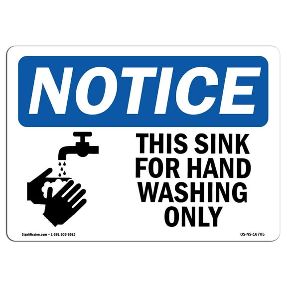 SignMission Notice This Sink for Hand Washing Only with Symbol OSHA Decal Sign