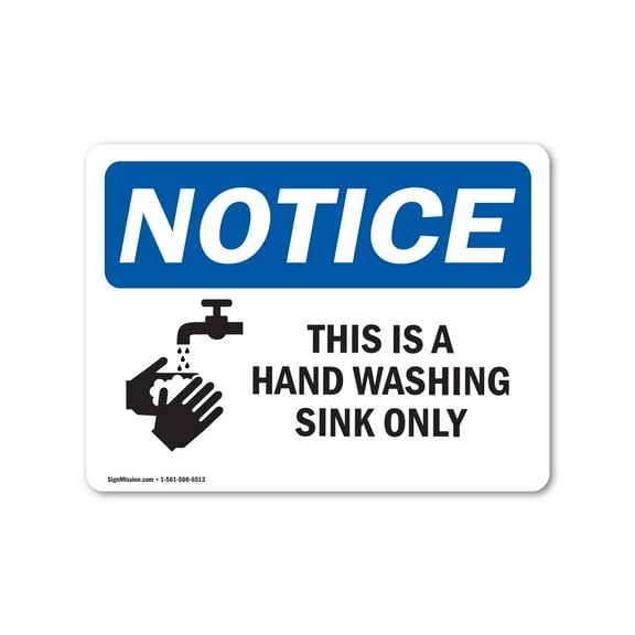 SignMission Notice This is A Hand Washing Sink Only with Symbol OSHA Decal Sign