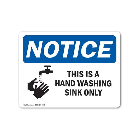 SignMission Notice This is A Hand Washing Sink Only with Symbol OSHA Decal Sign