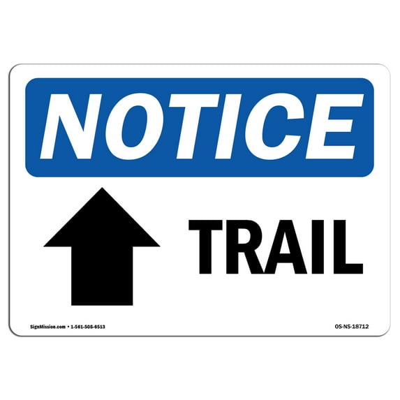 SignMission OS-NS-A-710-L-18712 Notice Trail - Up Arrow OSHA Aluminum Sign