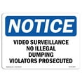 thumbnail image 1 of OSHA Notice Sign - Video Surveillance No Illegal Dumping Violators |  Aluminum Sign | Protect Your Business, Work Site, Warehouse & Shop |  Made in the USA, 1 of 6