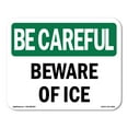 thumbnail image 1 of SignMission OS-BC-A-1014-L-10012 Be Careful Beware of Ice OSHA Aluminum Sign, 1 of 6