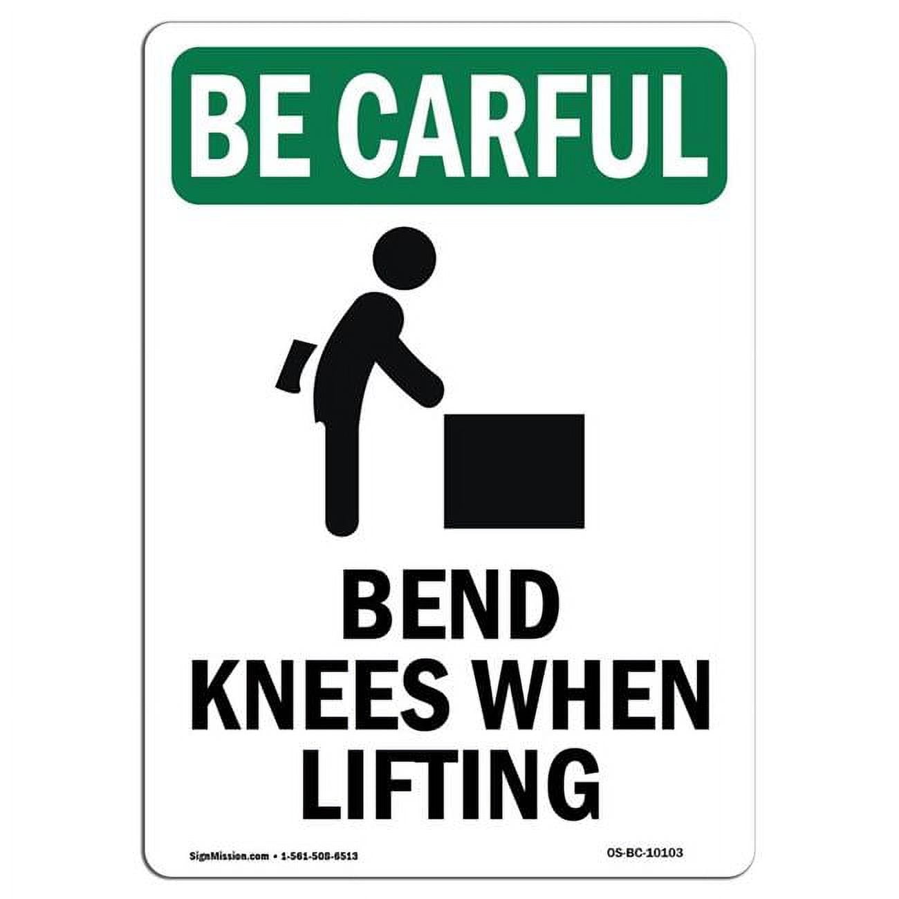 SignMission 12 x 18 in. OSHA Be Careful Sign - Bend Knees When Lifting ...