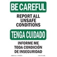 thumbnail image 1 of SignMission OS-BC-A-1824-L-10039 18 x 24 in. OSHA Be Careful Sign - Report All Unsafe Conditions, 1 of 6