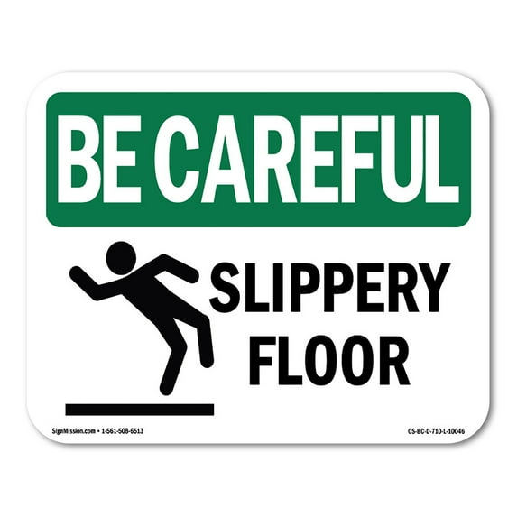 SignMission OS-BC-A-1824-L-10046 18 x 24 in. OSHA Be Careful Sign - Slippery Floor