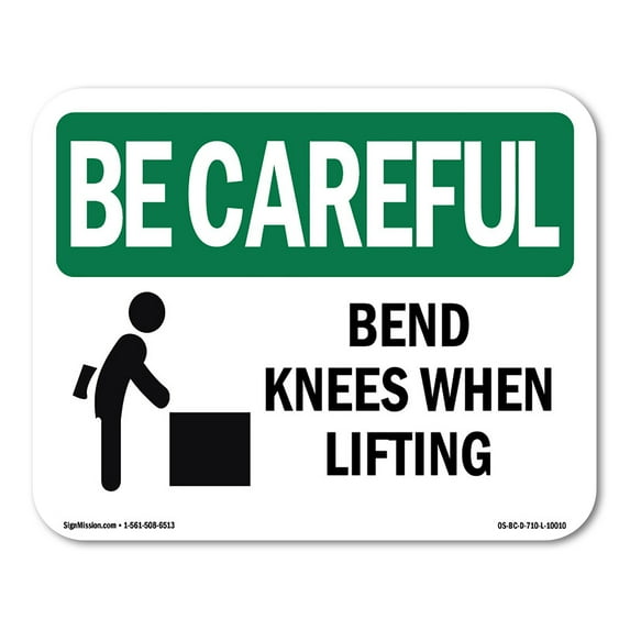 SignMission OS-BC-D-35-L-10010 OSHA Be Careful Sign - Bend Knees When Lifting