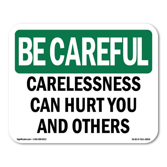 SignMission OS-BC-D-35-L-10019 OSHA Be Careful Sign - Carelessness Can Hurt You & Others