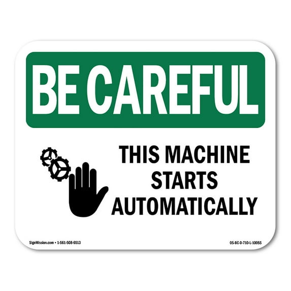 SignMission OS-BC-D-35-L-10055 OSHA Be Careful Sign - This Machine Starts Automatically