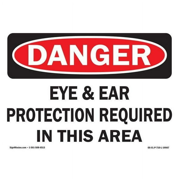 SignMission OS-CL-D-57-L-19987 OSHA Danger Sign - Eye & Ear Protection Required in This Area