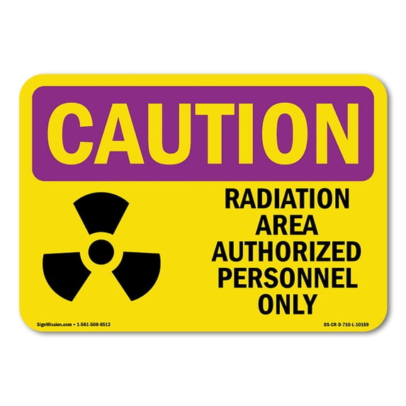 SignMission OS-CR-A-1824-L-10159 18 x 24 in. OSHA Caution Radiation Sign - Authorized Personnel Only