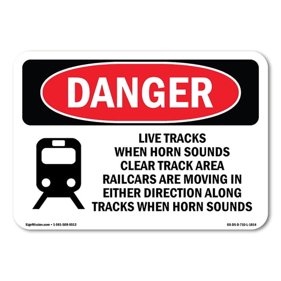 SignMission OS-DS-A-1218-L-1814 12 x 18 in. OSHA Danger Sign - Live Tracks Horn Sounds Clear Area Railcars
