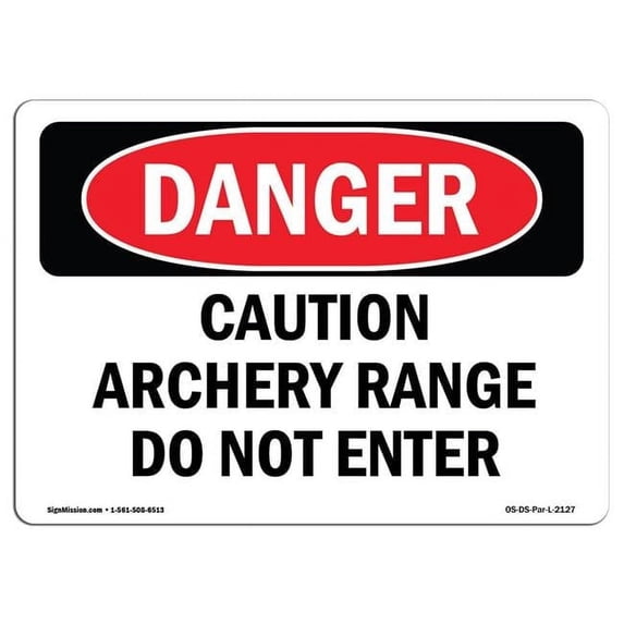 SignMission OS-DS-A-1218-L-2127 12 x 18 in. OSHA Danger Sign - Caution Archery Range Do Not Enter