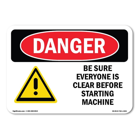 SignMission OS-DS-A-1824-L-1041 18 x 24 in. OSHA Danger Sign - Be Sure Everyone is Clear Before Starting