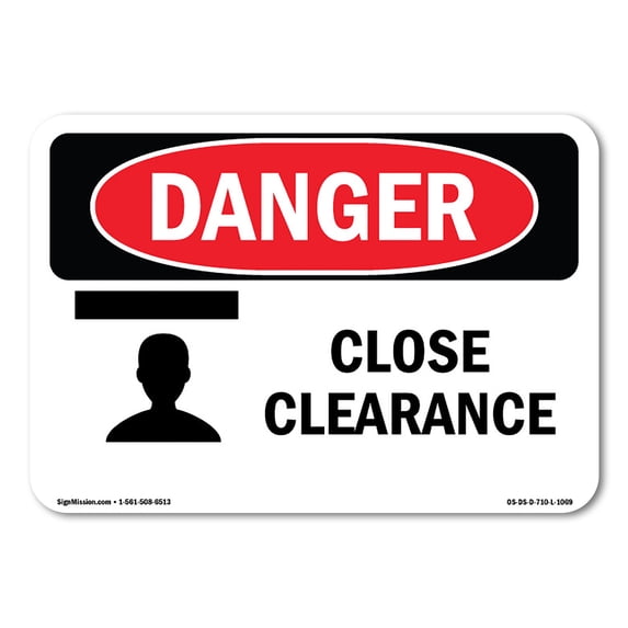 OSHA Danger Sign - Close Clearance | Aluminum Sign | Protect Your Business, Construction Site, Warehouse & Shop Area | Made in The USA