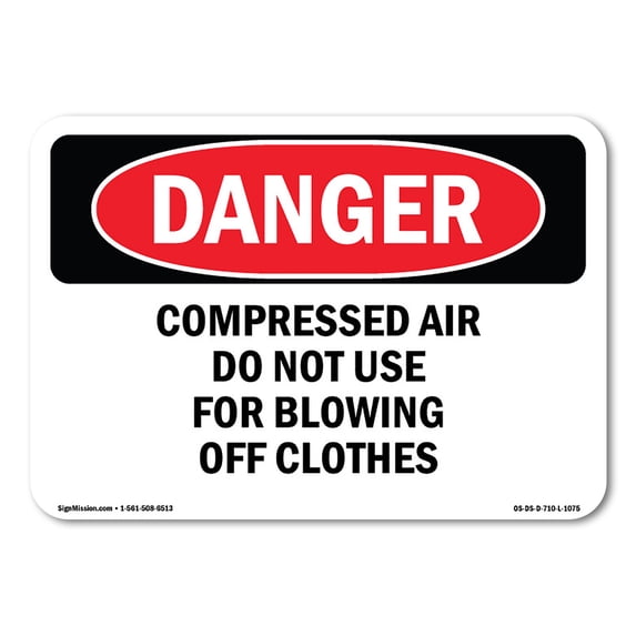 SignMission OS-DS-A-1824-L-1075 18 x 24 in. OSHA Danger Sign - Compressed Air Not for Blowing Off Clothes