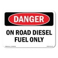 thumbnail image 1 of SignMission OS-DS-A-1824-L-1127 18 x 24 in. OSHA Danger Sign - On Road Diesel Fuel Only, 1 of 6