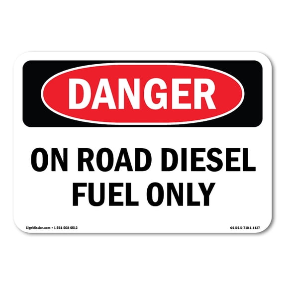 SignMission OS-DS-A-1824-L-1127 18 x 24 in. OSHA Danger Sign - On Road Diesel Fuel Only