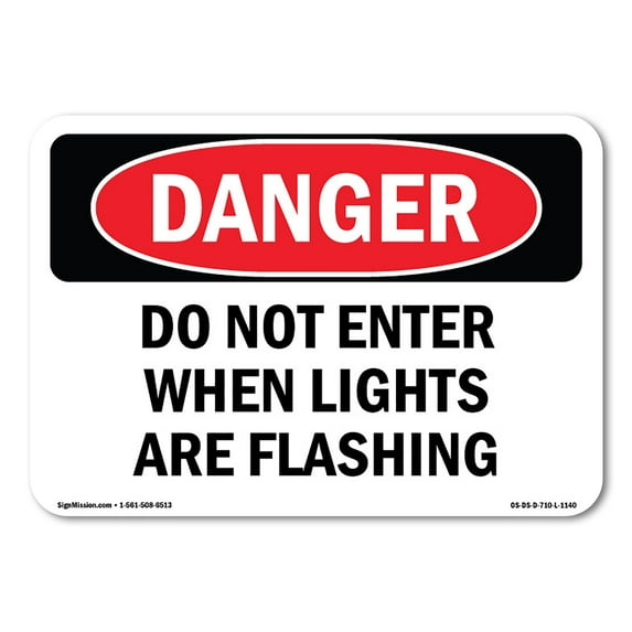 SignMission OS-DS-A-1824-L-1140 18 x 24 in. OSHA Danger Sign - Do Not Enter When Lights Are Flashing