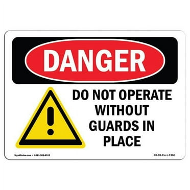 SignMission OS-DS-A-1824-L-1160 18 x 24 in. OSHA Danger Sign - Do Not Operate without Guards in Place