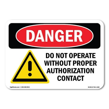 SignMission OS-DS-A-1824-L-1162 18 x 24 in. OSHA Danger Sign - Do Not Operate without Authorization