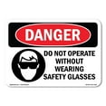 thumbnail image 1 of OSHA Danger Sign - Do Not Operate Without Safety Glasses |  Aluminum Sign | Protect Your Business, Construction Site, Shop Area |  Made in The USA, 1 of 6