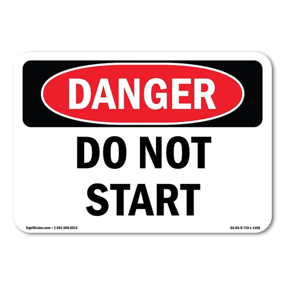 SignMission OS-DS-A-1824-L-1169 18 x 24 in. OSHA Danger Sign - Do Not Start