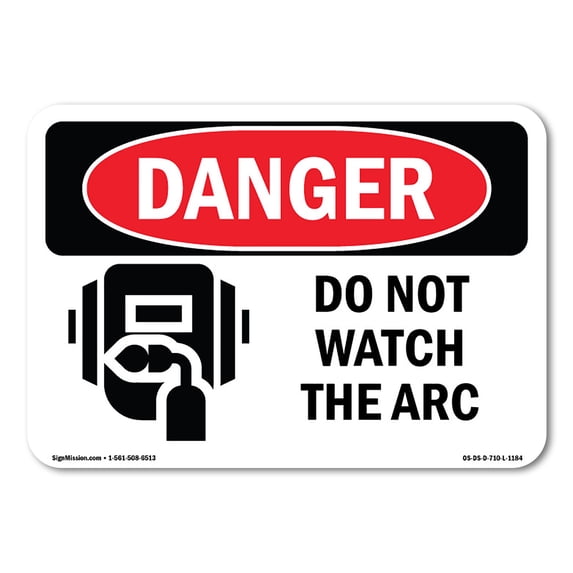 SignMission OS-DS-A-1824-L-1184 18 x 24 in. OSHA Danger Sign - Do Not Watch the Arc