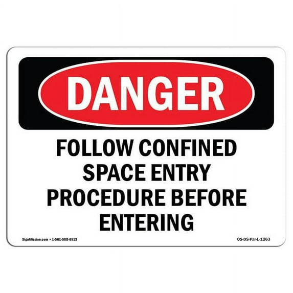 SignMission OS-DS-A-1824-L-1263 18 x 24 in. OSHA Danger Sign - Follow Confined Space Entry Procedure