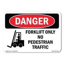 SignMission OS-DS-A-1824-L-1264 18 x 24 in. OSHA Danger Sign - Forklift Only No Pedestrian Traffic