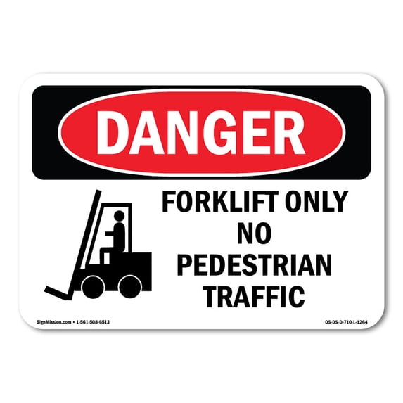 SignMission OS-DS-A-1824-L-1264 18 x 24 in. OSHA Danger Sign - Forklift Only No Pedestrian Traffic