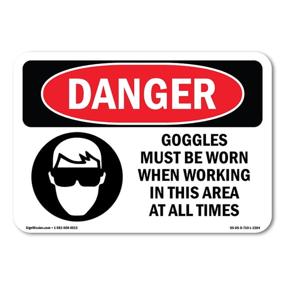 SignMission OS-DS-A-1824-L-1284 18 x 24 in. OSHA Danger Sign - Goggles Worn When Working in This Area