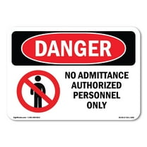 SignMission OS-DS-A-1824-L-1462 18 x 24 in. OSHA Danger Sign - No Admittance Authorized Personnel Only