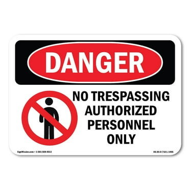 SignMission OS-DS-A-1824-L-1495 18 x 24 in. OSHA Danger Sign - No Trespassing Authorized Personnel Only