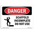 thumbnail image 1 of SignMission OS-DS-A-1824-L-1571 18 x 24 in. OSHA Danger Sign - Scaffold Incomplete Do Not Use, 1 of 6