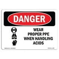 thumbnail image 1 of SignMission OS-DS-A-1824-L-1607 18 x 24 in. OSHA Danger Sign - Wear Proper PPE When Handling Acids, 1 of 6