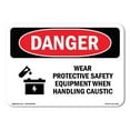 thumbnail image 1 of SignMission OS-DS-A-1824-L-1615 18 x 24 in. OSHA Danger Sign - Wear PPE Handling Caustic, 1 of 6