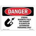 thumbnail image 1 of SignMission OS-DS-A-1824-L-1701 18 x 24 in. OSHA Danger Sign - Strong Magnetic Field Magnet is On, 1 of 6