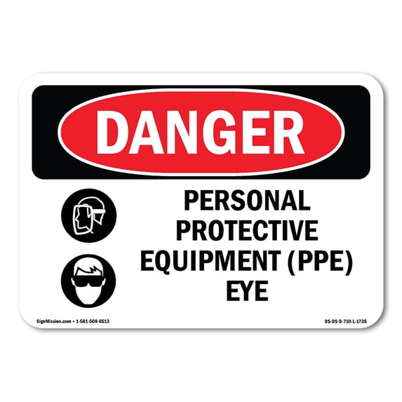 SignMission OS-DS-A-1824-L-1735 18 x 24 in. OSHA Danger Sign - Personal Protective Equipment Eye