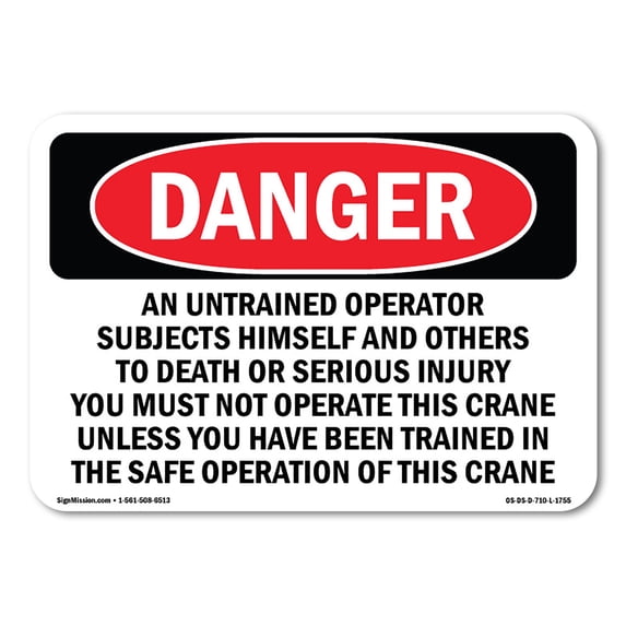 SignMission OS-DS-A-1824-L-1755 18 x 24 in. OSHA Danger Sign - Safe Crane Operation Untrained Operator