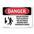 thumbnail image 1 of SignMission OS-DS-A-1824-L-1758 18 x 24 in. OSHA Danger Sign - Crush Hazard Stay Clear of Die Set, 1 of 6