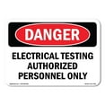 thumbnail image 1 of OSHA Danger Sign - Electrical Testing Authorized Persons Only |  Aluminum Sign | Protect Your Business, Construction Site, Shop Area |  Made in The USA, 1 of 6
