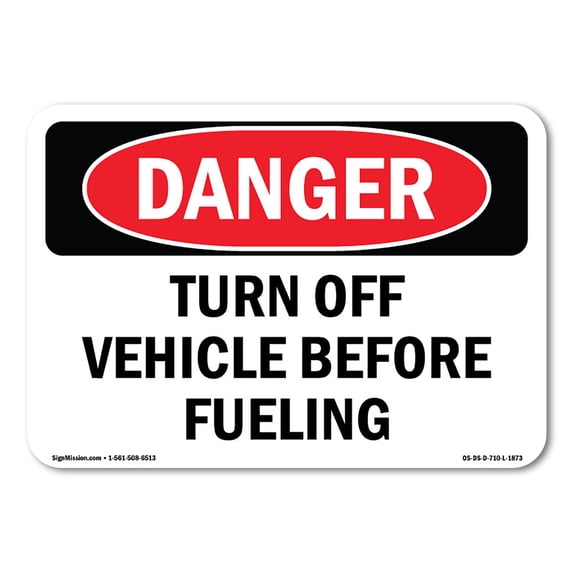 OSHA Danger Sign - Turn Off Vehicle Before Fueling | Aluminum Sign | Protect Your Business, Construction Site, Warehouse & Shop Area | Made in The USA