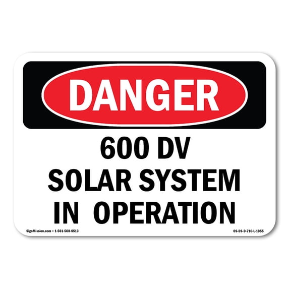 OSHA Danger Sign - 600 DV Solar System In Operation | Aluminum Sign | Protect Your Business, Construction Site, Warehouse & Shop Area | Made in The USA