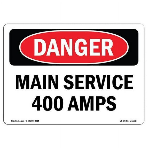 SignMission OS-DS-A-1824-L-1962 18 x 24 in. OSHA Danger Sign - Main Service 400 Amps
