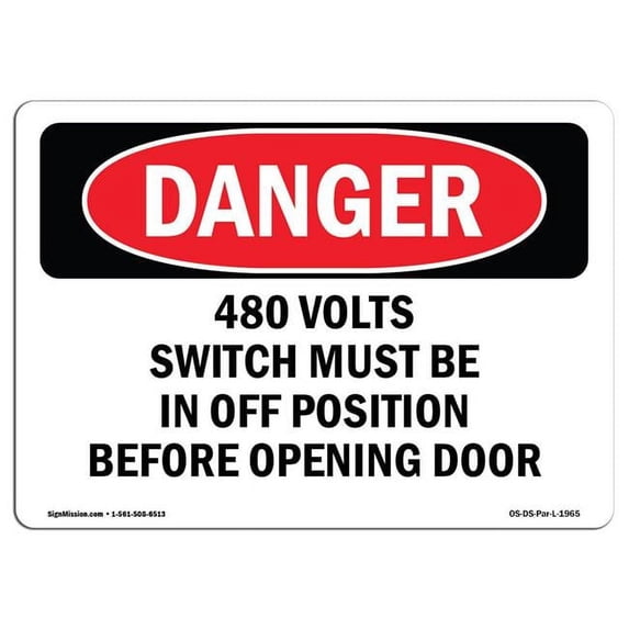 SignMission OS-DS-A-1824-L-1965 18 x 24 in. OSHA Danger Sign - 480 Volts Switch Must Be in Off Position