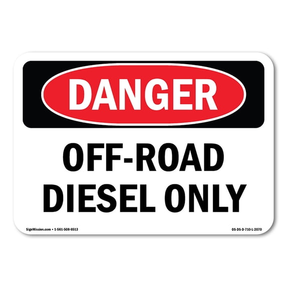 SignMission OS-DS-A-1824-L-2070 18 x 24 in. OSHA Danger Sign - Off-Road Diesel Only